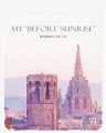 ���� ���� �������� My ��Before Sunrise�� (����/ Ŵ�����۴�) [����å]