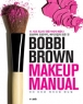 Bobbi Brown Makeup Manual �ٺ���� ����ũ�� �Ŵ��� (����/�ٺ� ����)